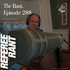 One of Our Favorite Referees, Terry Twibell on Referee Rant Podcast!